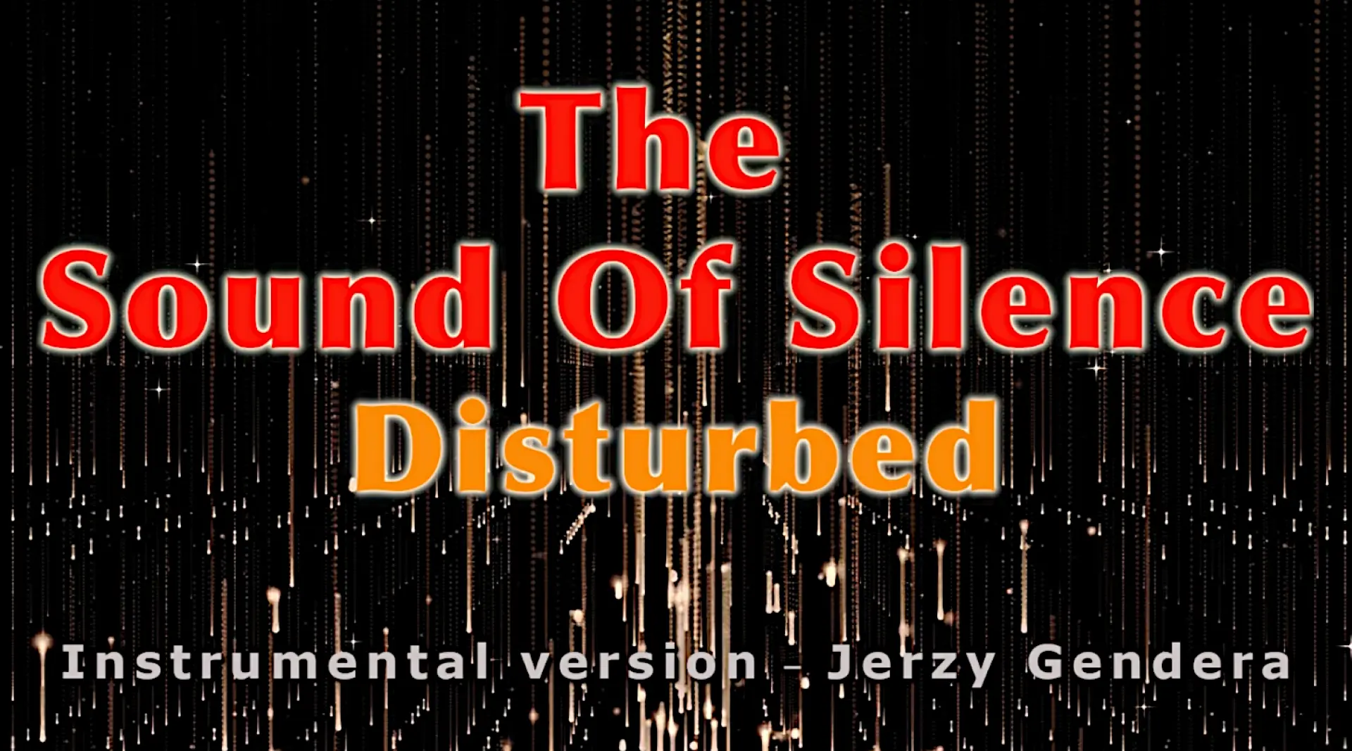 Miniatura klipu "The Sound Of Silence" - Disturbed. Instrumental version - Jerzy Gendera