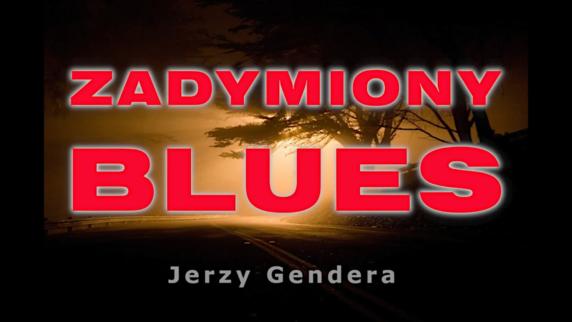Miniatura klipu "Blues dla... zadymionych" - Jerzy Gendera.